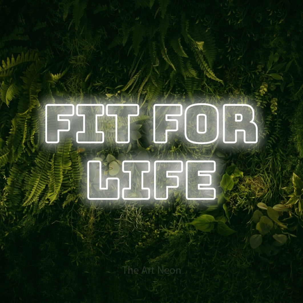 LED neon sign reading “FIT FOR LIFE”, arranged in 2 lines.