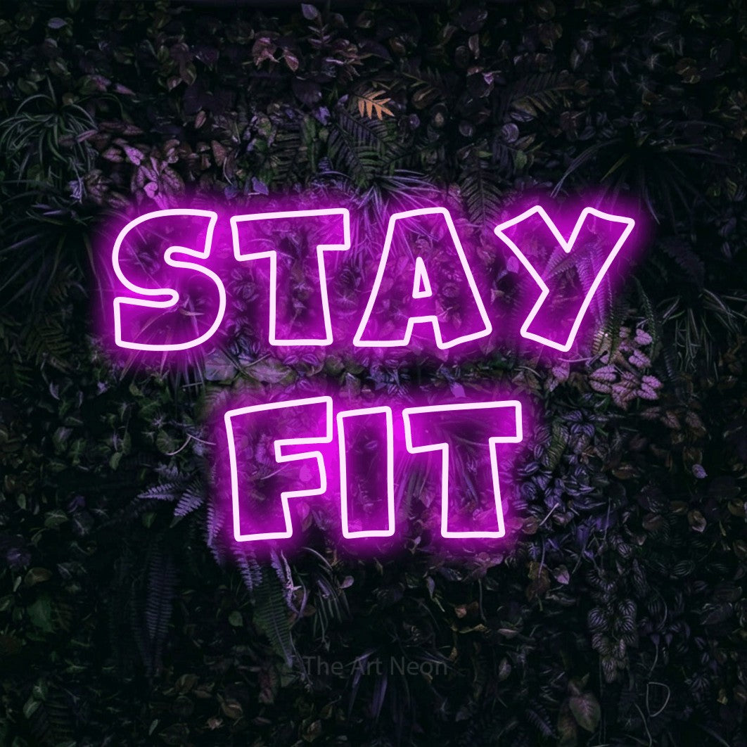 LED neon sign reading “Stay fit”, arranged in 2 lines.