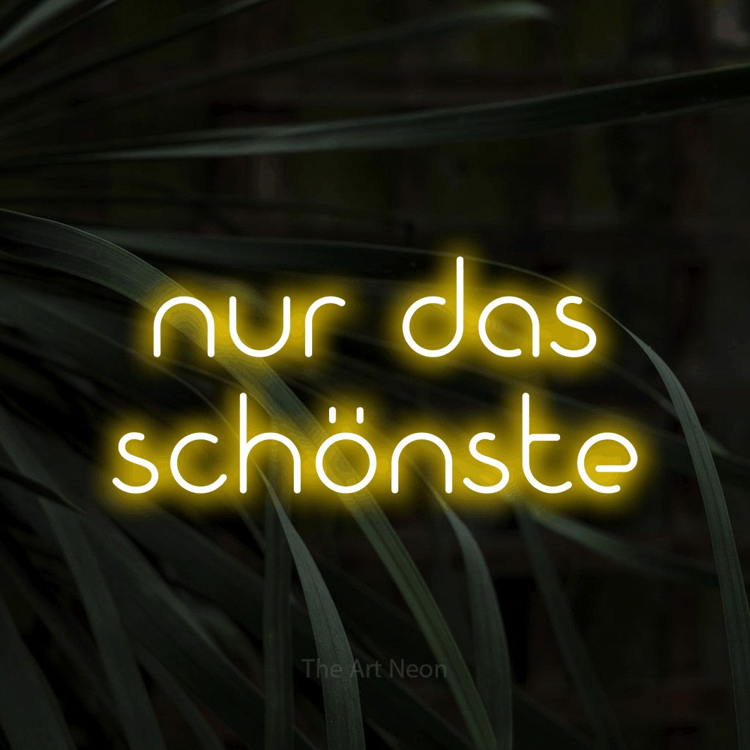LED neon sign reading “nur das schönste”, arranged in 2 lines.
