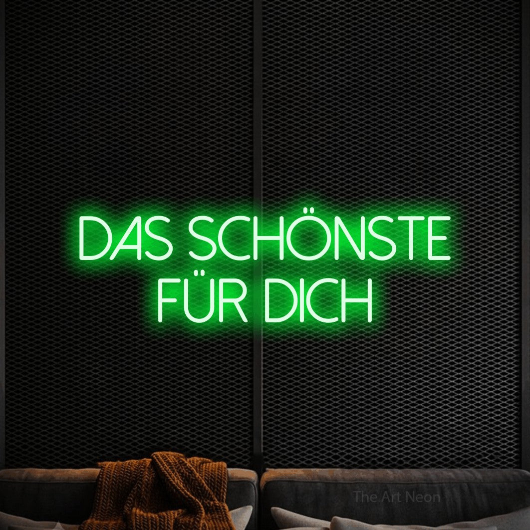 LED neon sign reading “das SCHÖNSTE für dich”, arranged in 2 lines.