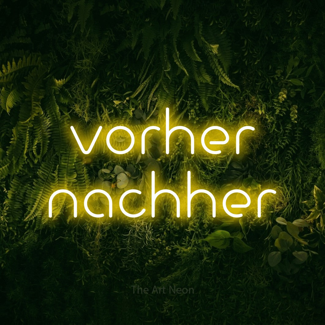 LED neon sign reading “vorher nachher”, arranged in 2 lines.
