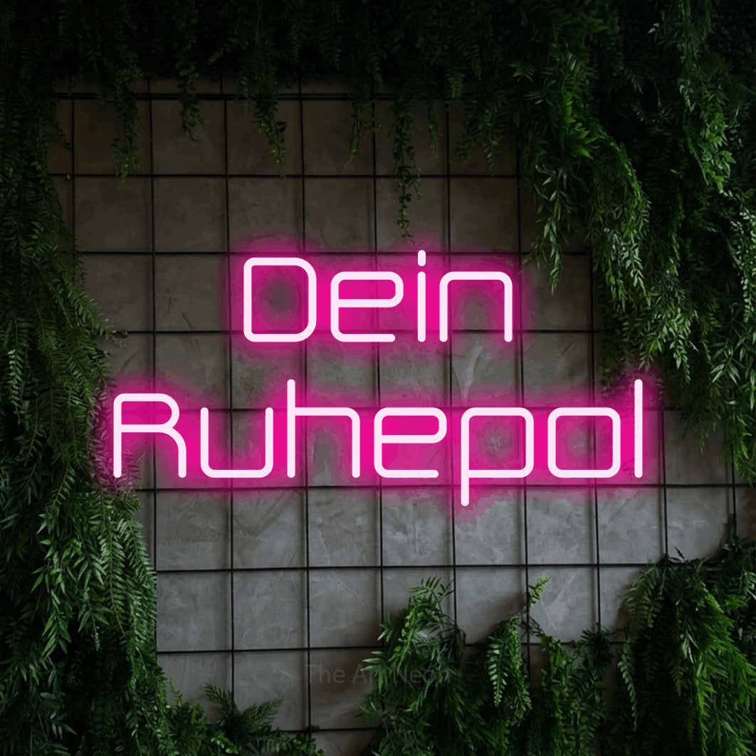 LED neon sign reading “Dein Ruhepol”, arranged in 2 lines.