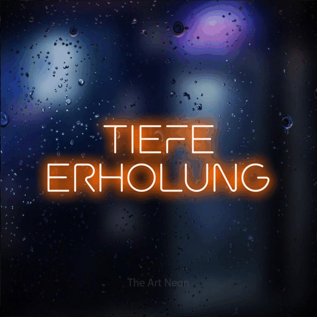 LED neon sign reading “TIEFE ERHOLUNG”, arranged in 2 lines.