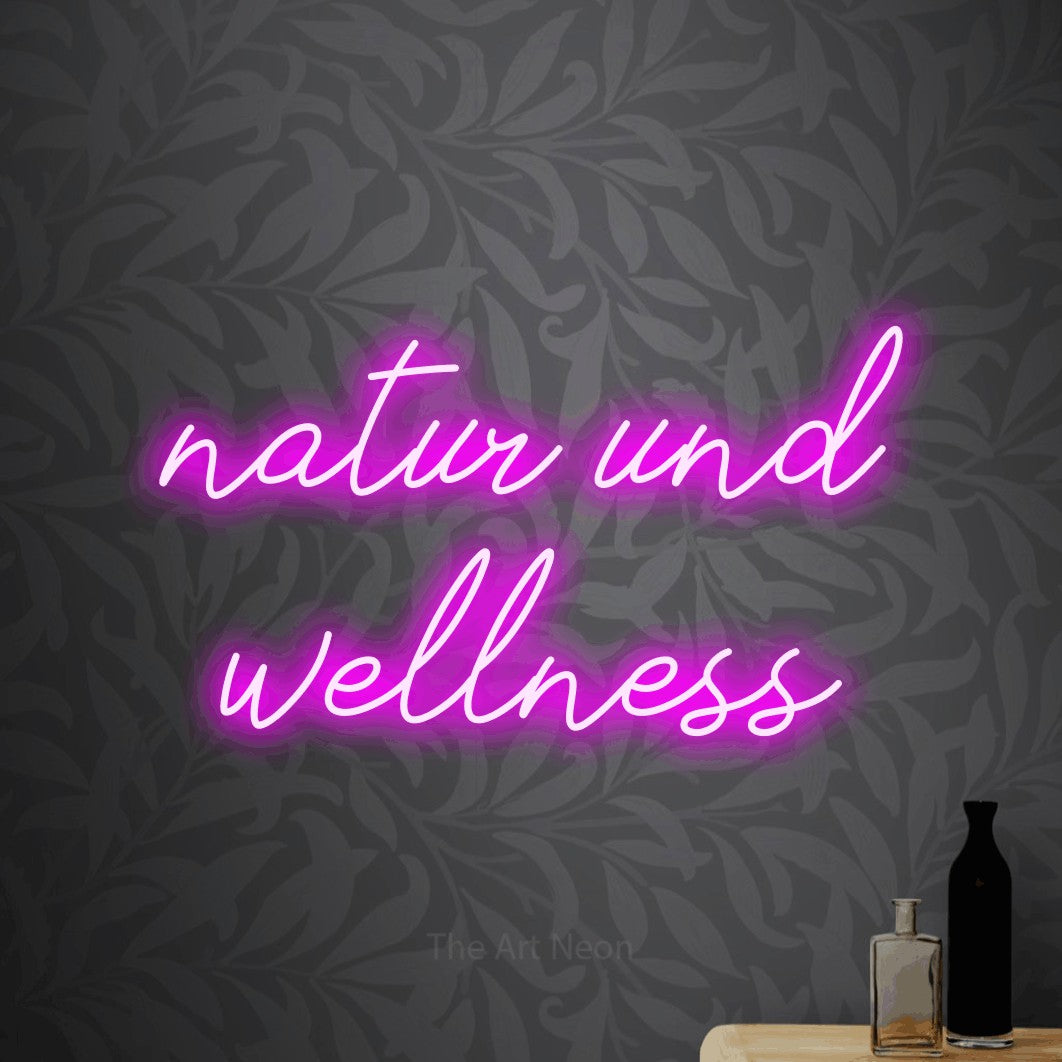 LED neon sign reading “natur und wellness”, arranged in 2 lines.