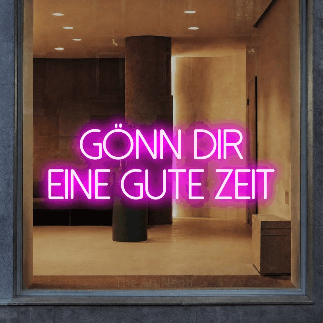 LED neon sign reading “Gönn dir eine gute Zeit”, arranged in 2 lines.