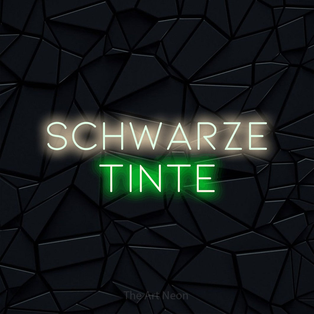 LED neon sign reading “schwarze tinte”, arranged in 2 lines.