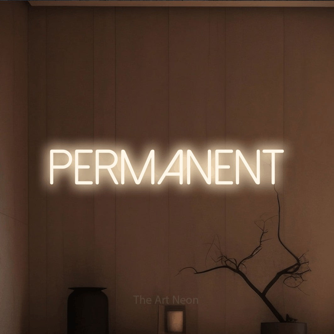 LED neon sign reading “PERMANENT”, arranged in a single line.