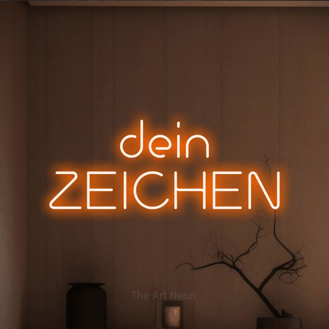 LED neon sign reading “dein ZEICHEN”, arranged in 2 lines.
