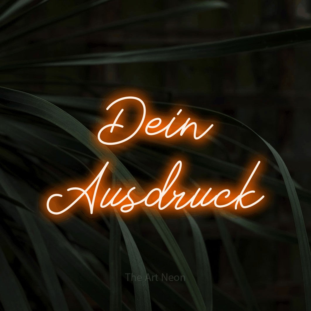 LED neon sign reading “Dein Ausdruck”, arranged in 2 lines.