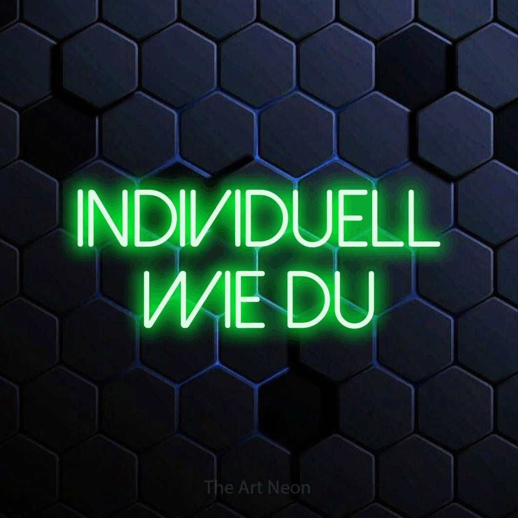 LED neon sign reading “individuell wie du”, arranged in 2 lines.