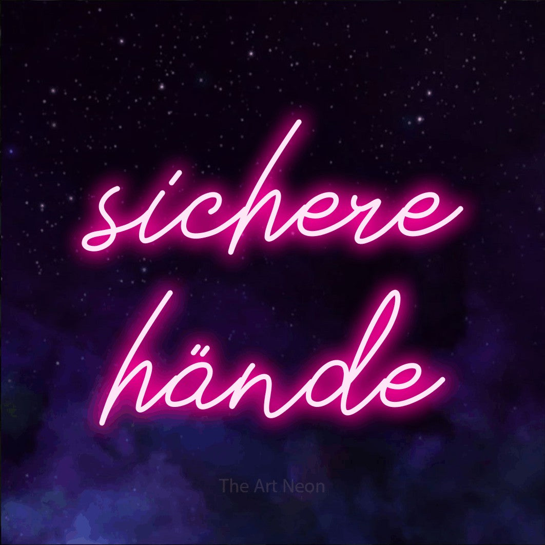LED neon sign reading “sichere hände”, arranged in 2 lines.