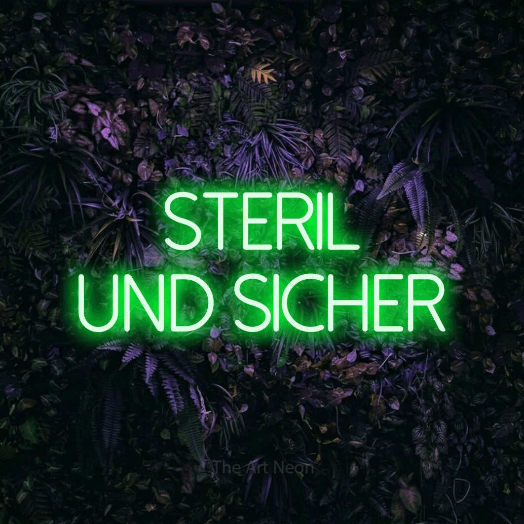 LED neon sign reading “STERIL UND SICHER”, arranged in 2 lines.