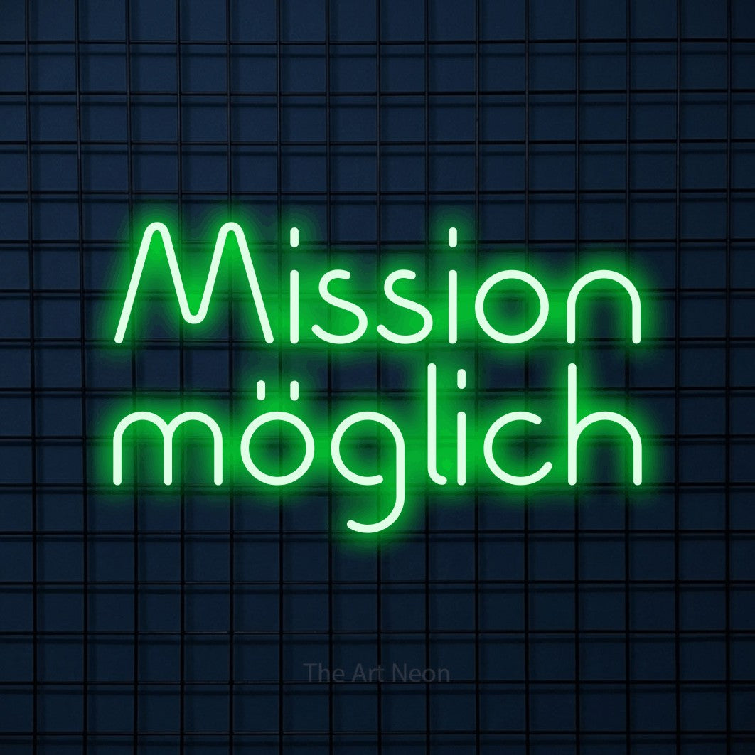 LED neon sign reading “Mission möglich”, arranged in 2 lines.