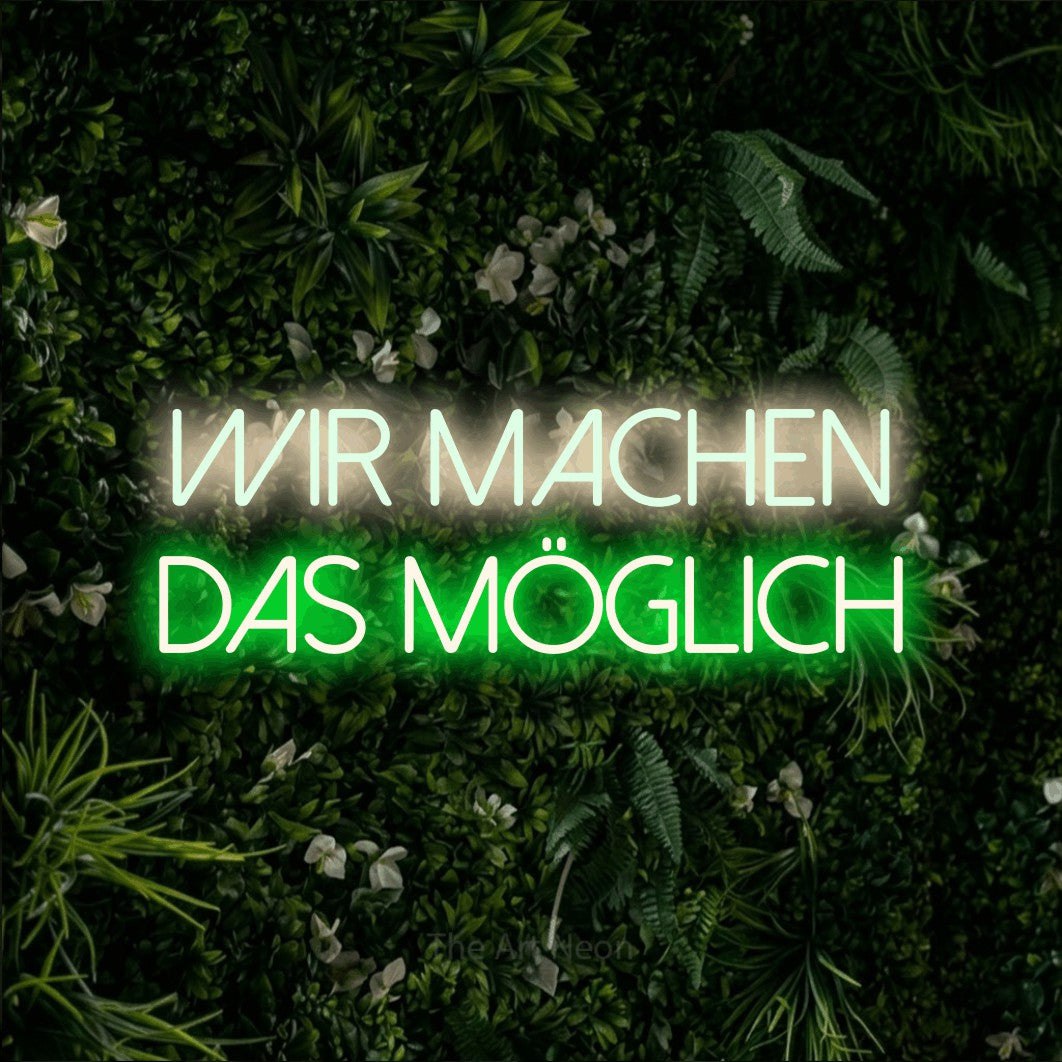 LED neon sign reading “wir machen das möglich”, arranged in 2 lines.