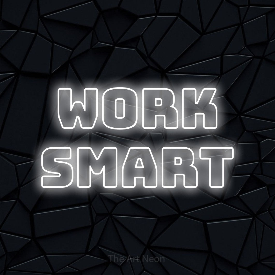LED neon sign reading “Work smart”, arranged in 2 lines.