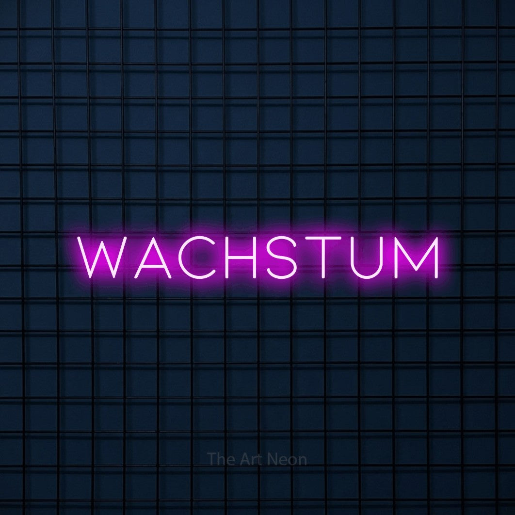 LED neon sign reading “WACHSTUM”, arranged in a single line.