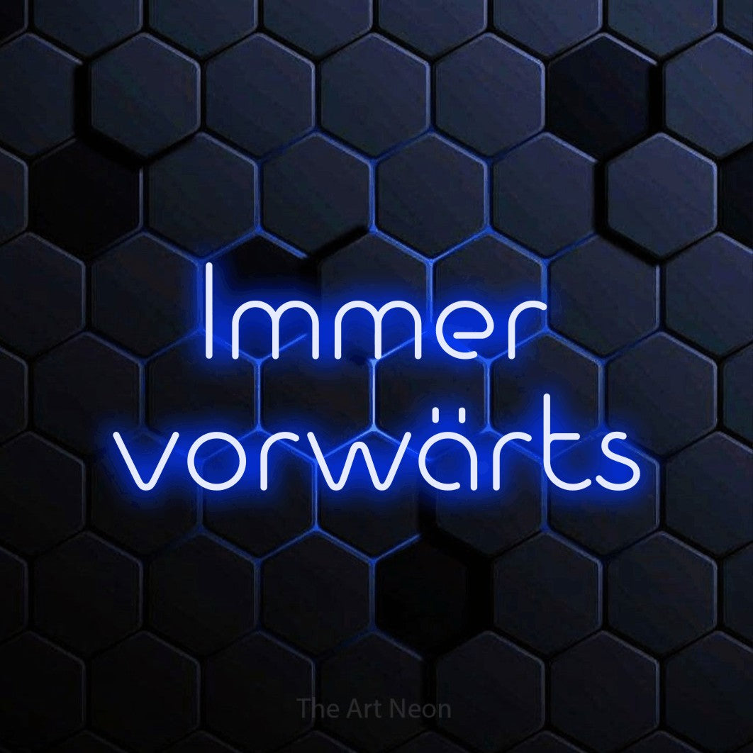 LED neon sign reading “Immer vorwärts”, arranged in 2 lines.