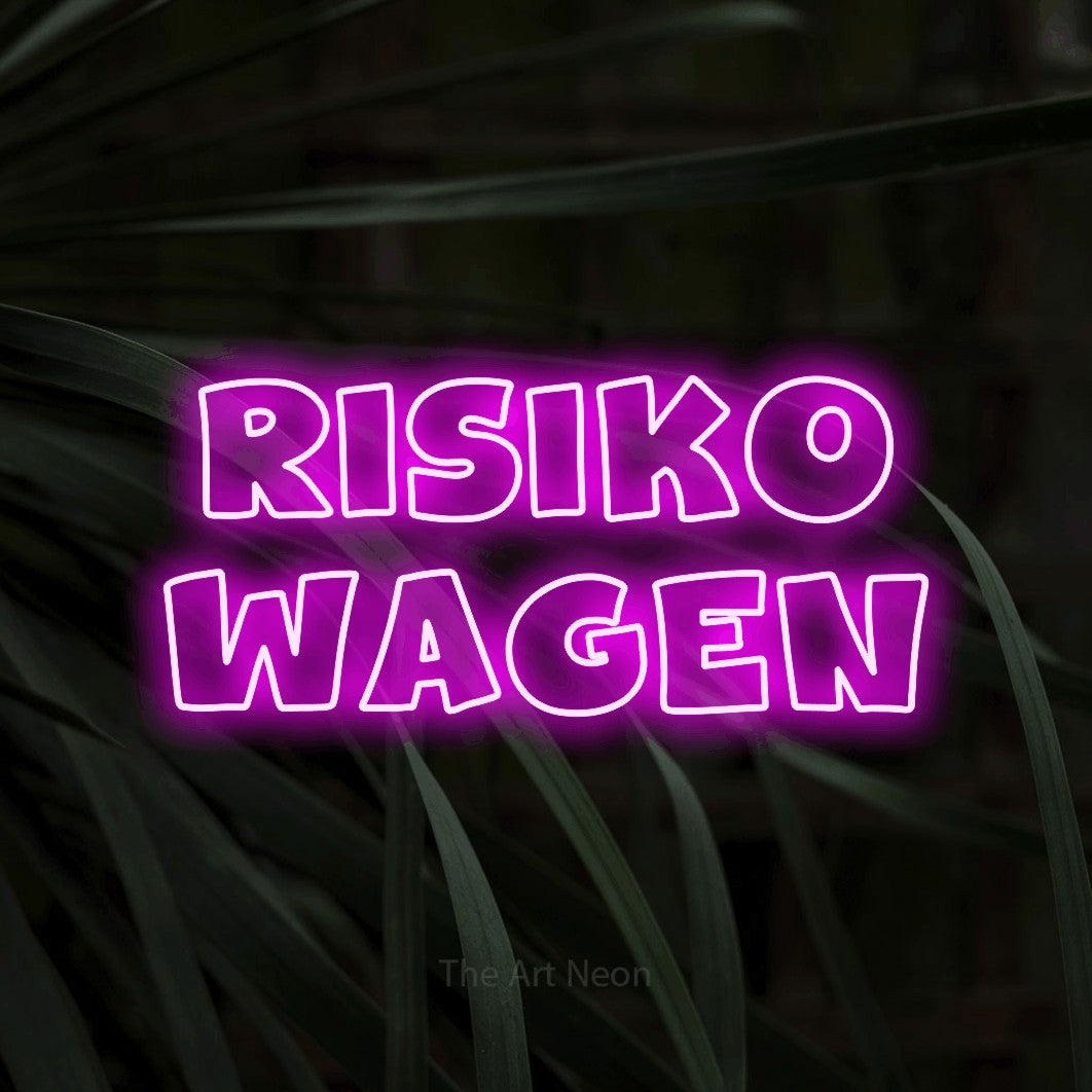 LED neon sign reading “risiko wagen”, arranged in 2 lines.