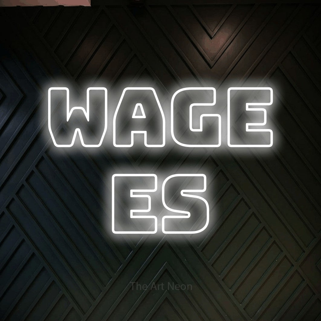 LED neon sign reading “Wage es”, arranged in 2 lines.