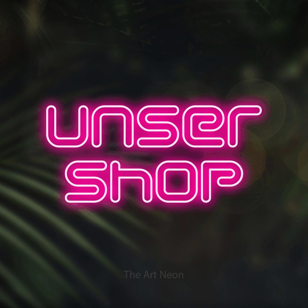 LED neon sign reading “Unser Shop”, arranged in 2 lines.