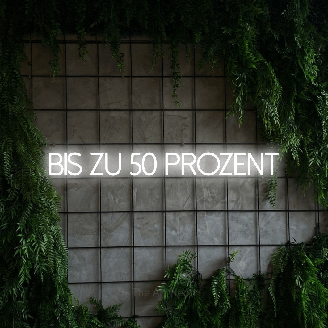 LED neon sign reading “bis zu 50 prozent”, arranged in a single line.