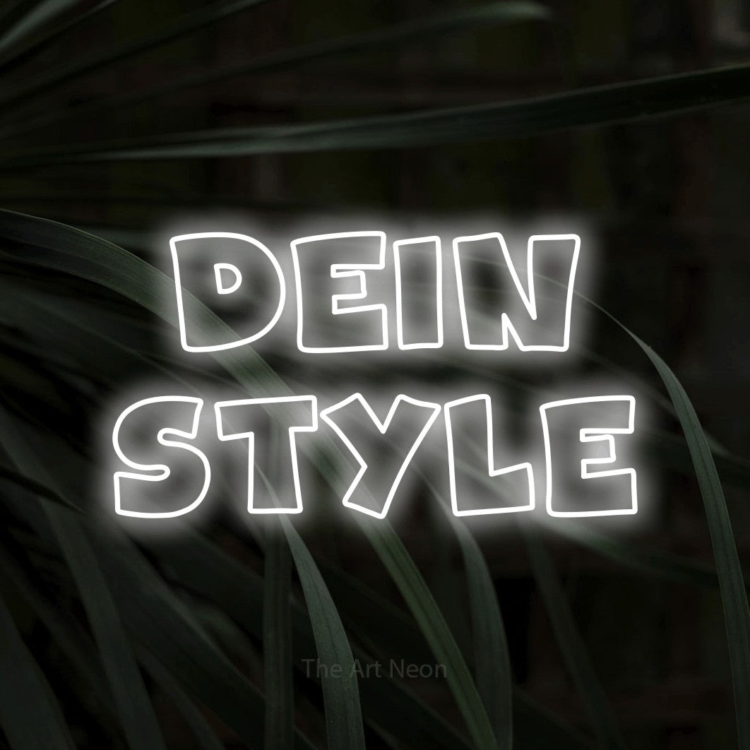 LED neon sign reading “Dein Style”, arranged in 2 lines.