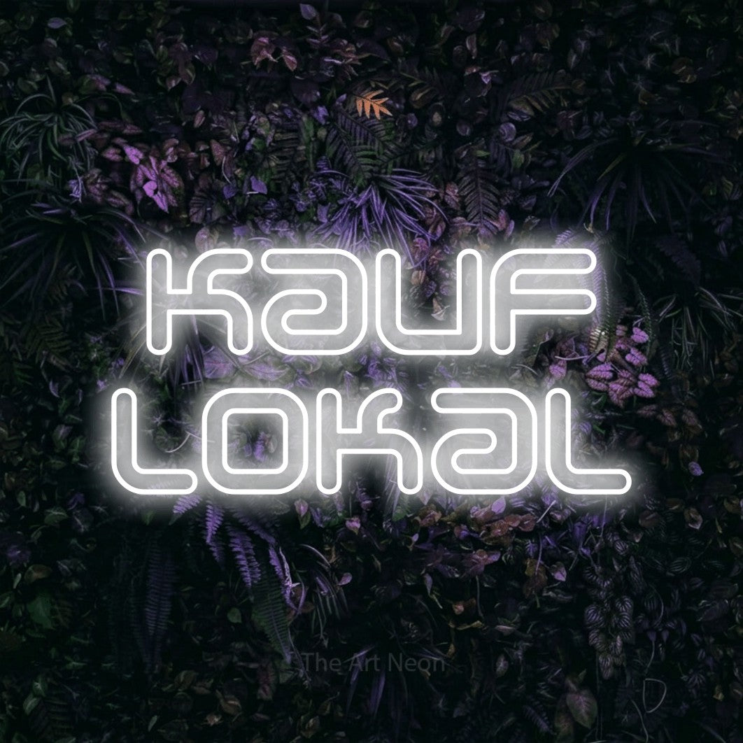 LED neon sign reading “Kauf lokal”, arranged in 2 lines.