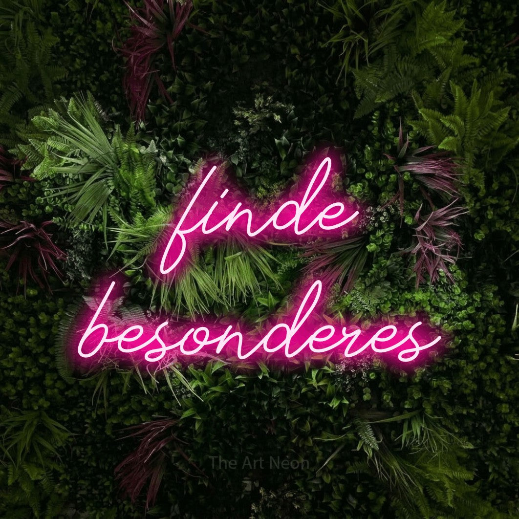 LED neon sign reading “finde besonderes”, arranged in 2 lines.