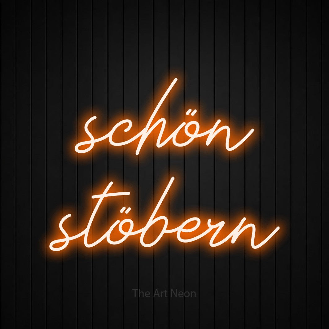 LED neon sign reading “schön stöbern”, arranged in 2 lines.