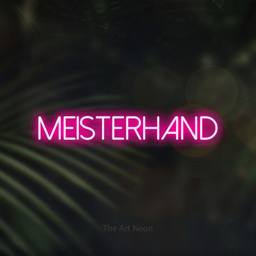 LED neon sign reading “meisterhand”, arranged in a single line.