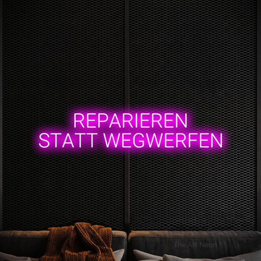 LED neon sign reading “REPARIEREN STATT WEGWERFEN”, arranged in 2 lines.