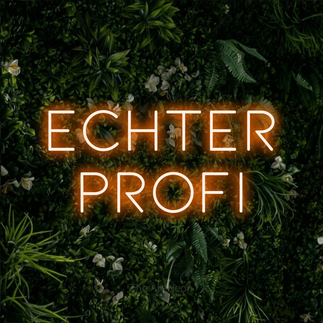 LED neon sign reading “Echter Profi”, arranged in 2 lines.