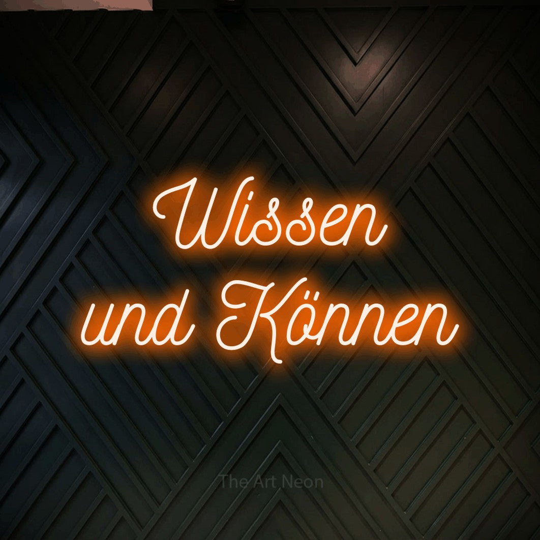 LED neon sign reading “Wissen und Können”, arranged in 2 lines.