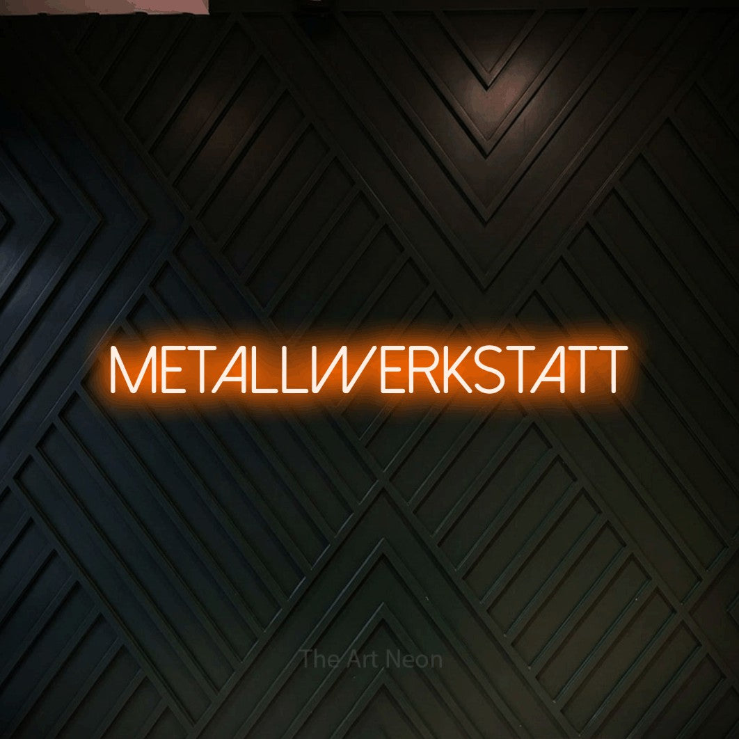 LED neon sign reading “METALLWERKSTATT”, arranged in a single line.