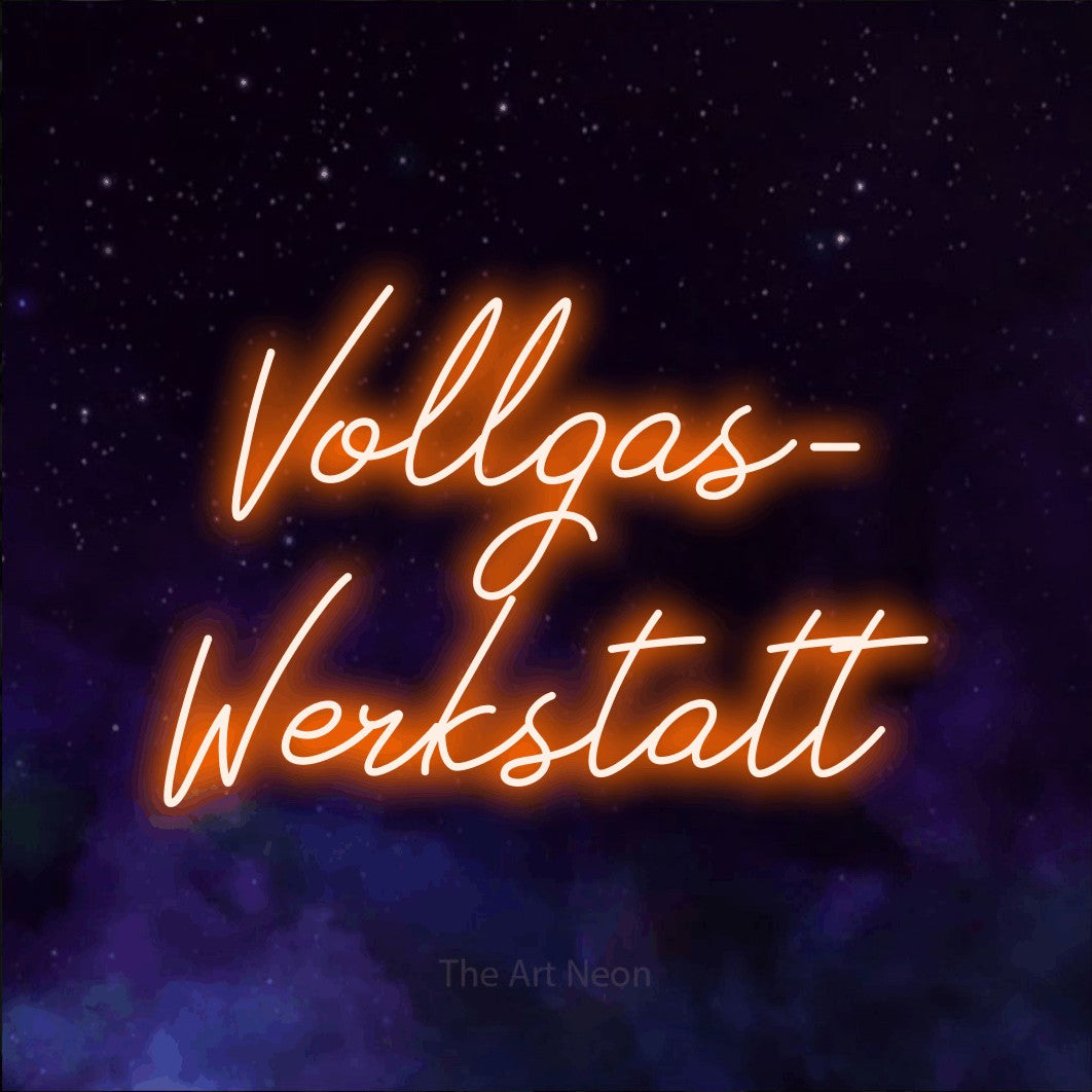 LED neon sign reading “Vollgas- Werkstatt”, arranged in 2 lines.