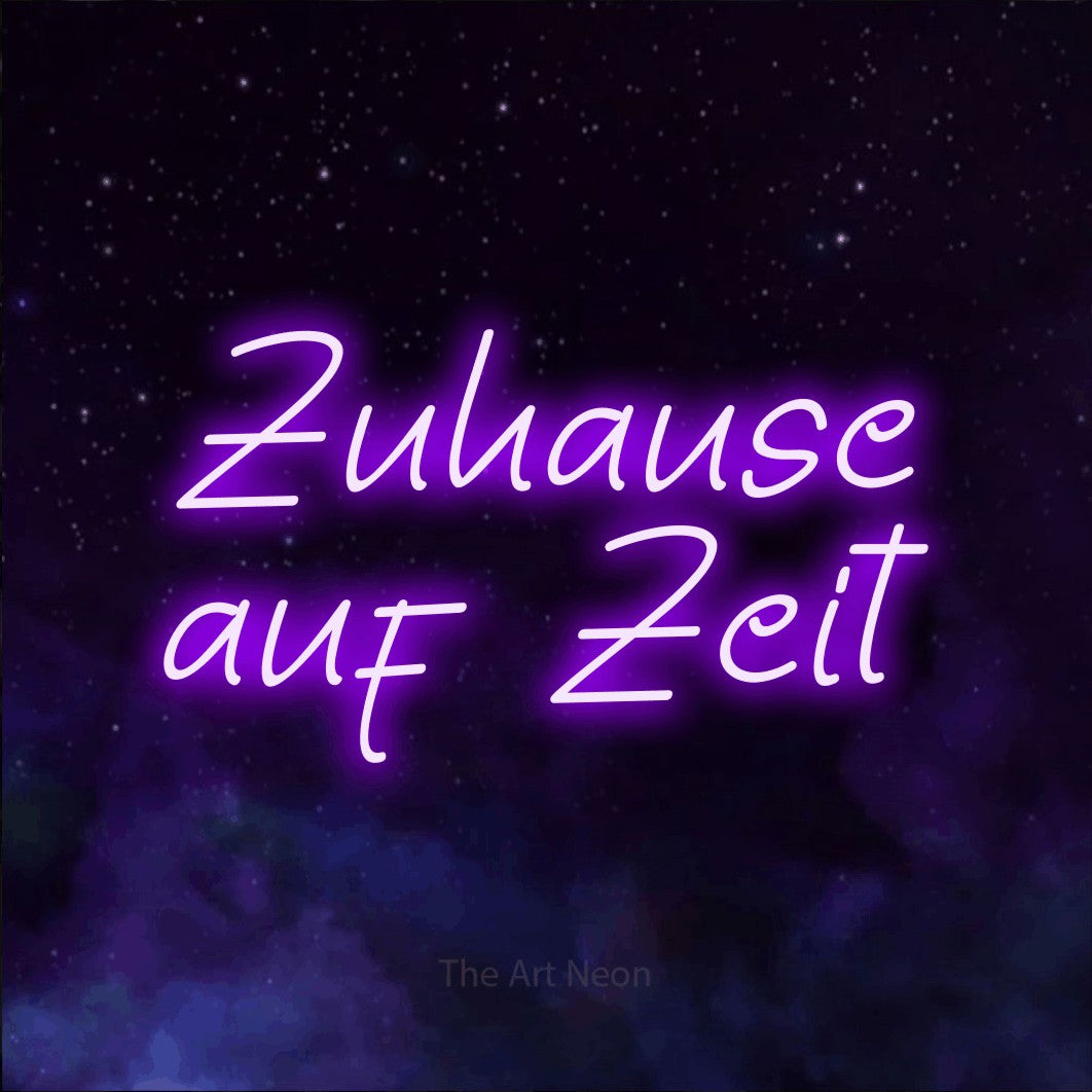 LED neon sign reading “Zuhause auf Zeit”, arranged in 2 lines.
