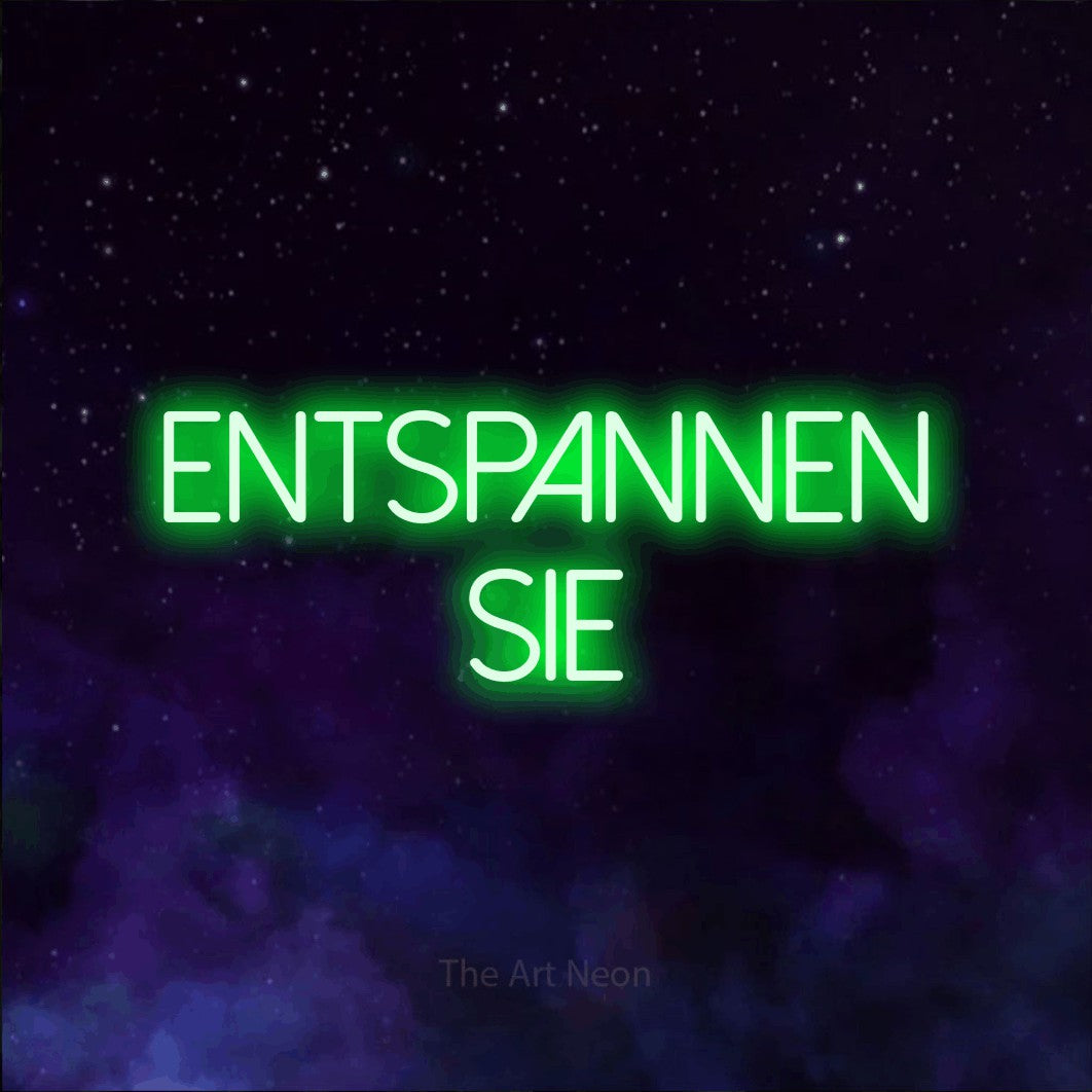 LED neon sign reading “ENTSPANNEN sie”, arranged in 2 lines.