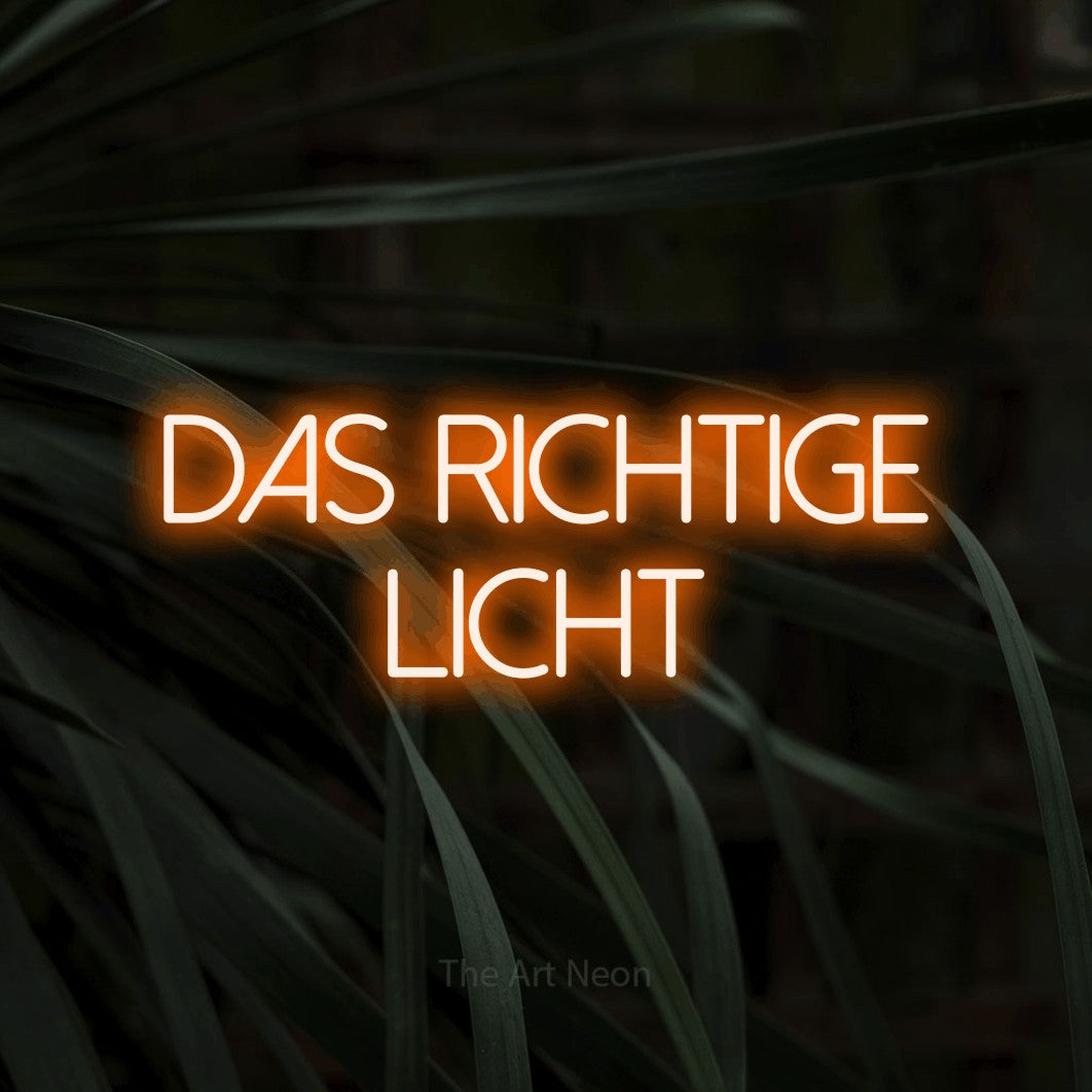LED neon sign reading “das RICHTIGE licht”, arranged in 2 lines.