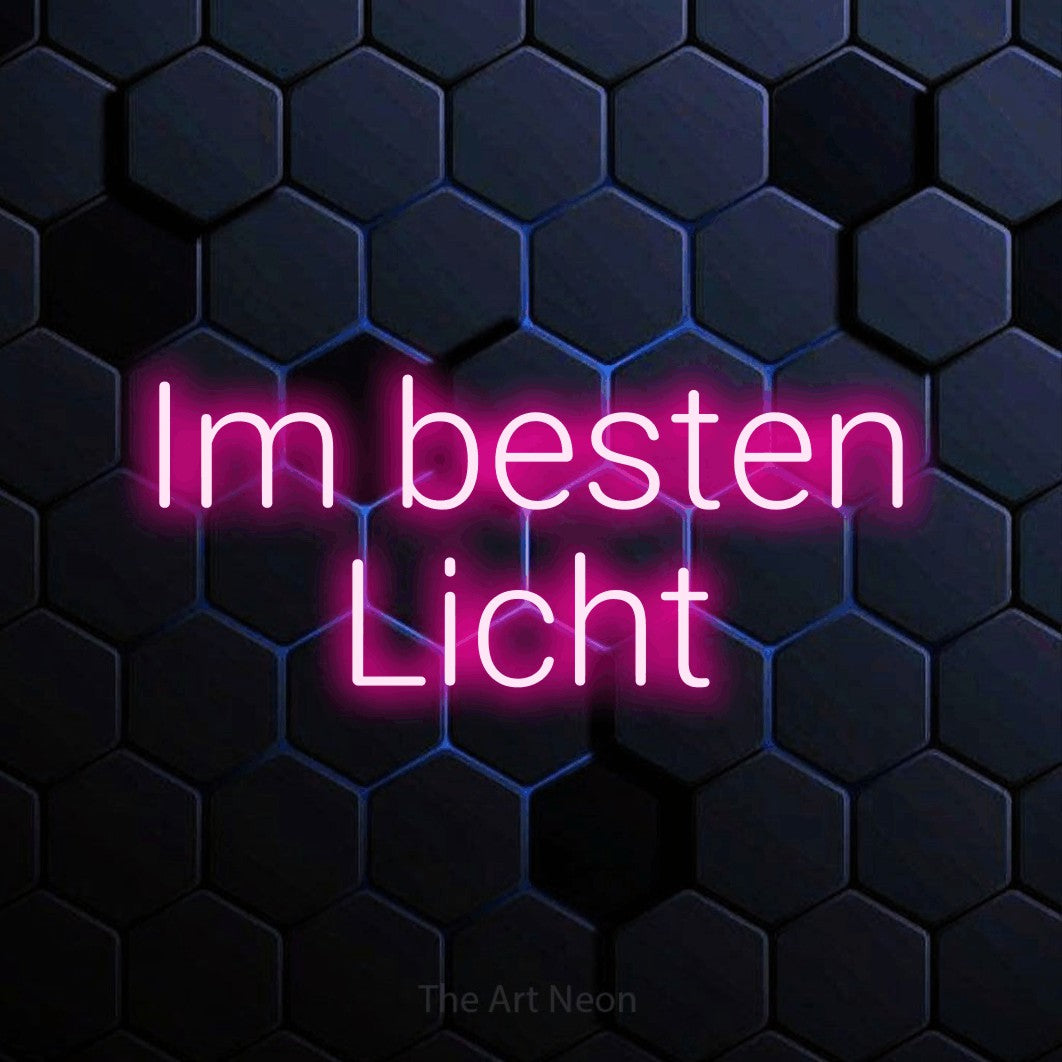 LED neon sign reading “Im besten Licht”, arranged in 2 lines.