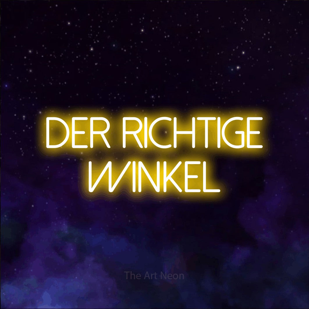 LED neon sign reading “Der richtige Winkel”, arranged in 2 lines.