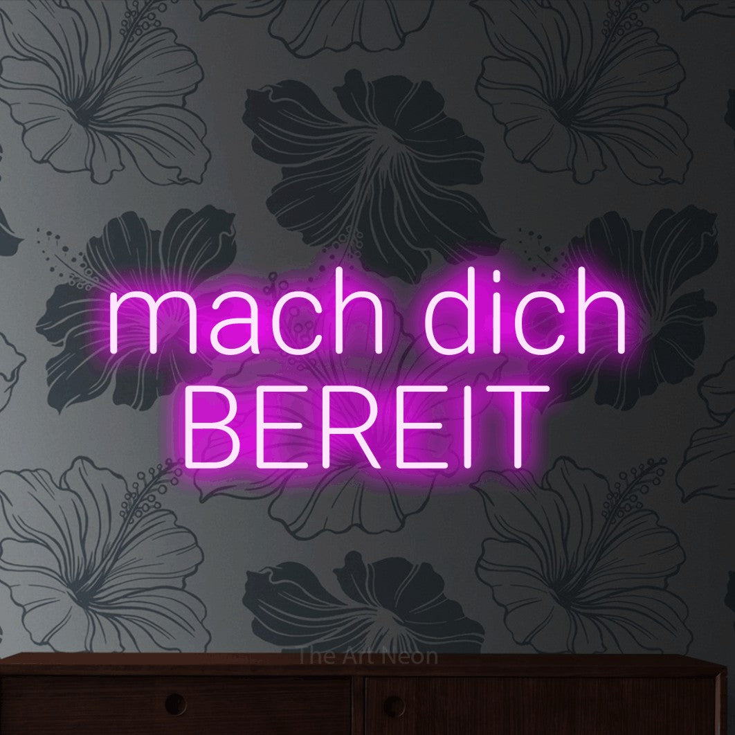 LED neon sign reading “mach dich BEREIT”, arranged in 2 lines.