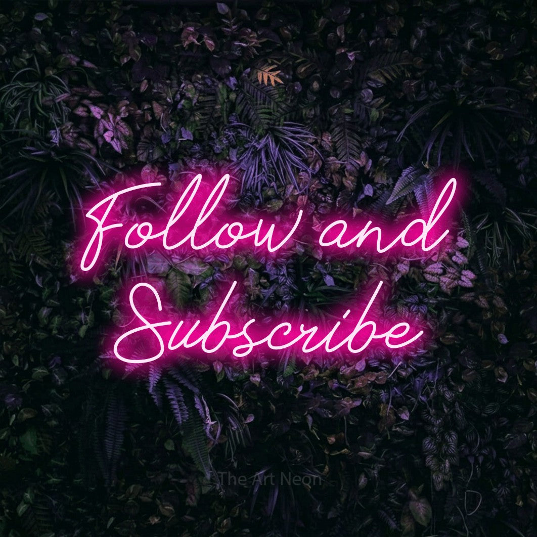 LED neon sign reading “Follow and Subscribe”, arranged in 2 lines.