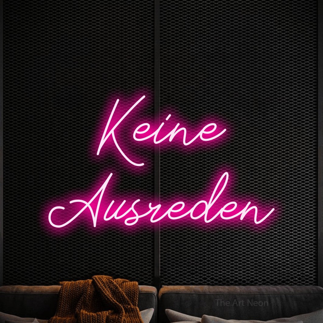 LED neon sign reading “Keine Ausreden”, arranged in 2 lines.