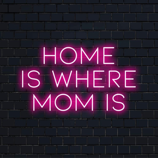 Custom LED neon sign reading Home Is Where Mom Is, perfect for personalizing decor with warm, neon wall art vibes.