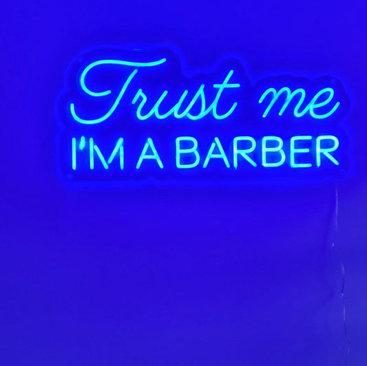 Trust Me I'm a Barber Neonschild