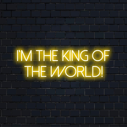 Custom LED neon sign stating I'm The King Of The World! Perfect for bold neon decor; blends inspiration and vibrant light art.