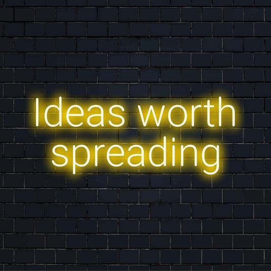 LED neon sign that reads Ideas Worth Spreading in stylish script, perfect for adding inspirational flair to any room.