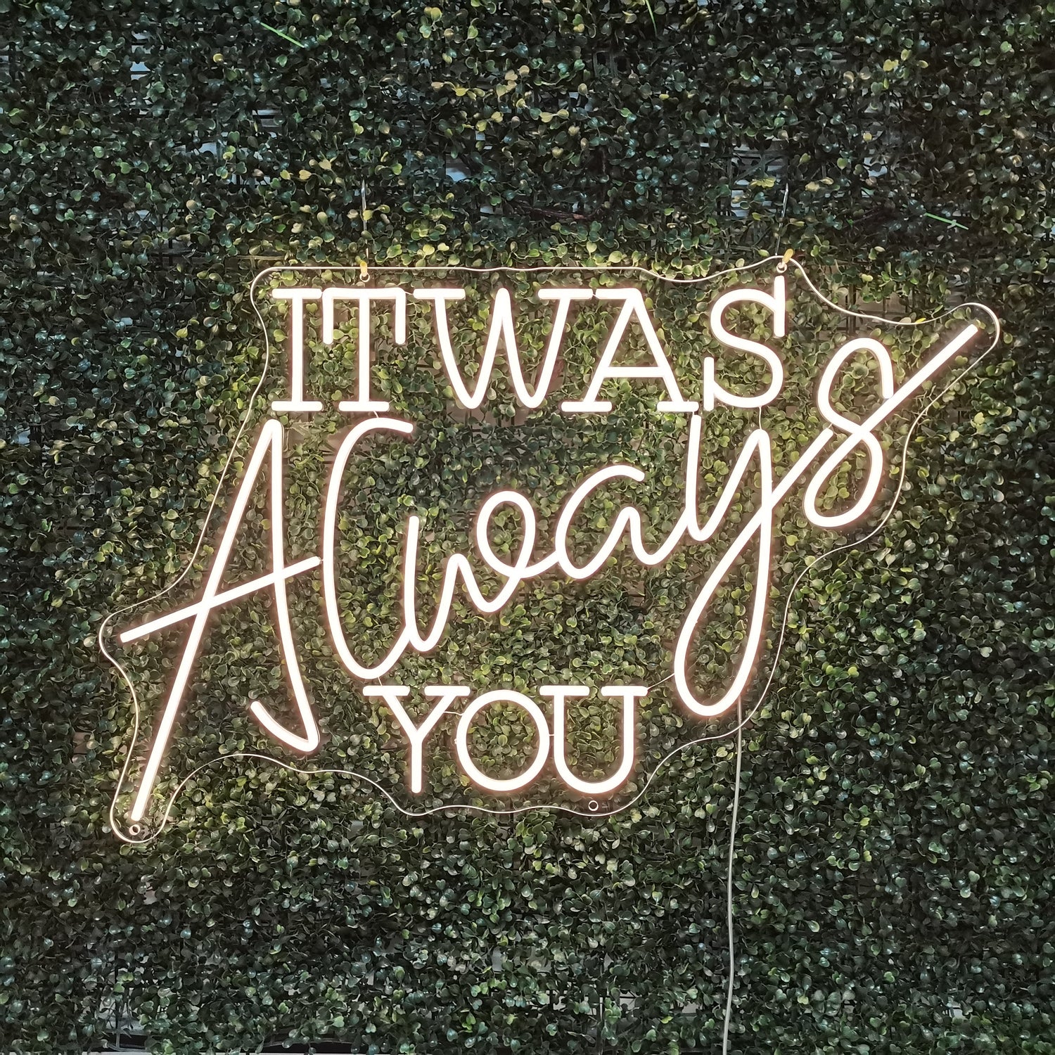 It Was Always You Neon Sign - The Art Neon