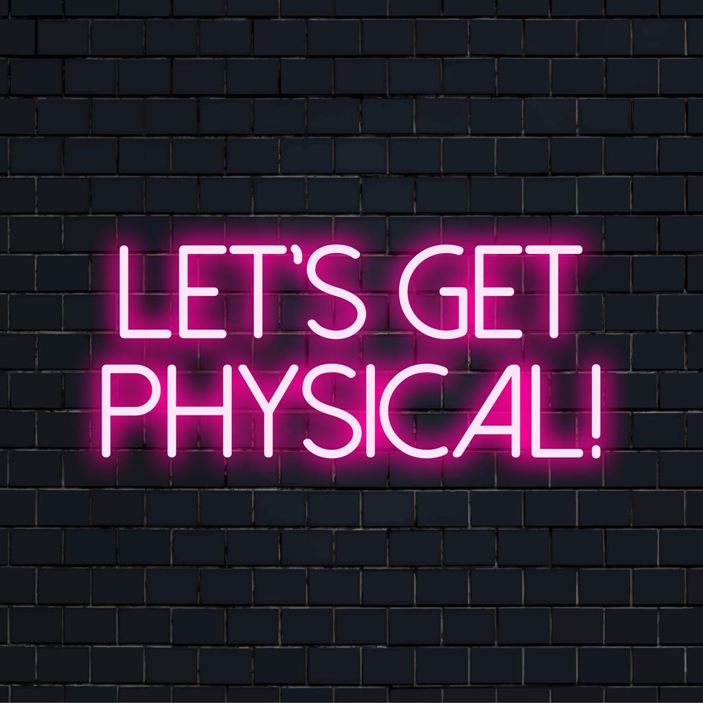 Vibrant custom LED neon sign reading 'Let's Get Physical!'—perfect for artful, personalized home or gym decor.
