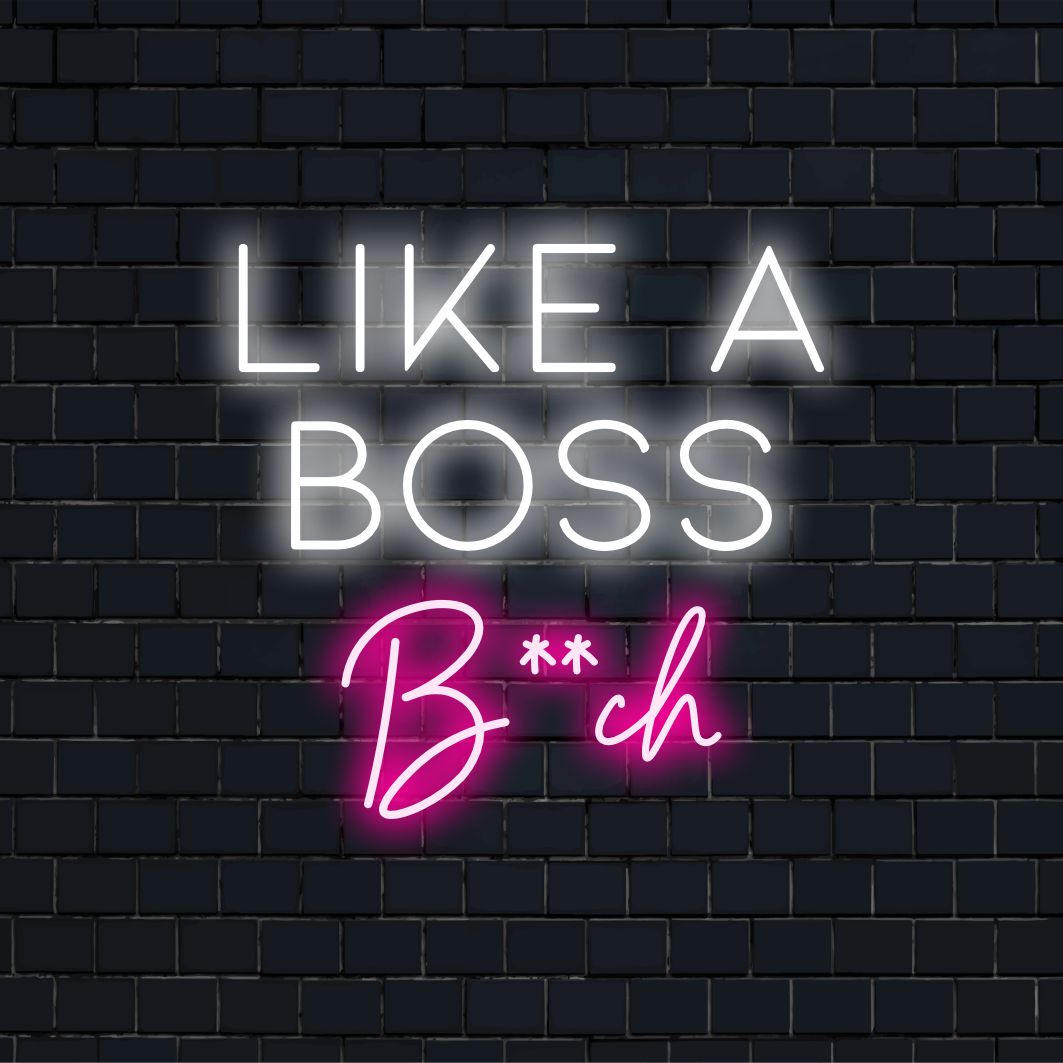 Benutzerdefiniertes LED-Neonschild mit fettem Text: „Like A Boss Bitch“, das Räume mit lebendigem Neonlichtdekor beleuchtet.
